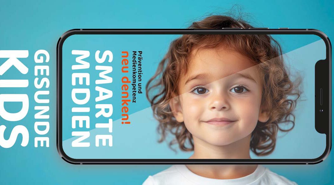 Fachtag „Smarte Medien und gesunde Kids – Prävention und Medienkompetenz neu denken!“